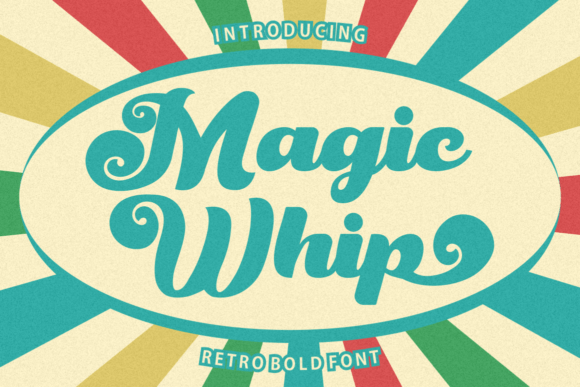 Designing Retro Vibes with the Magic Whip Typeface